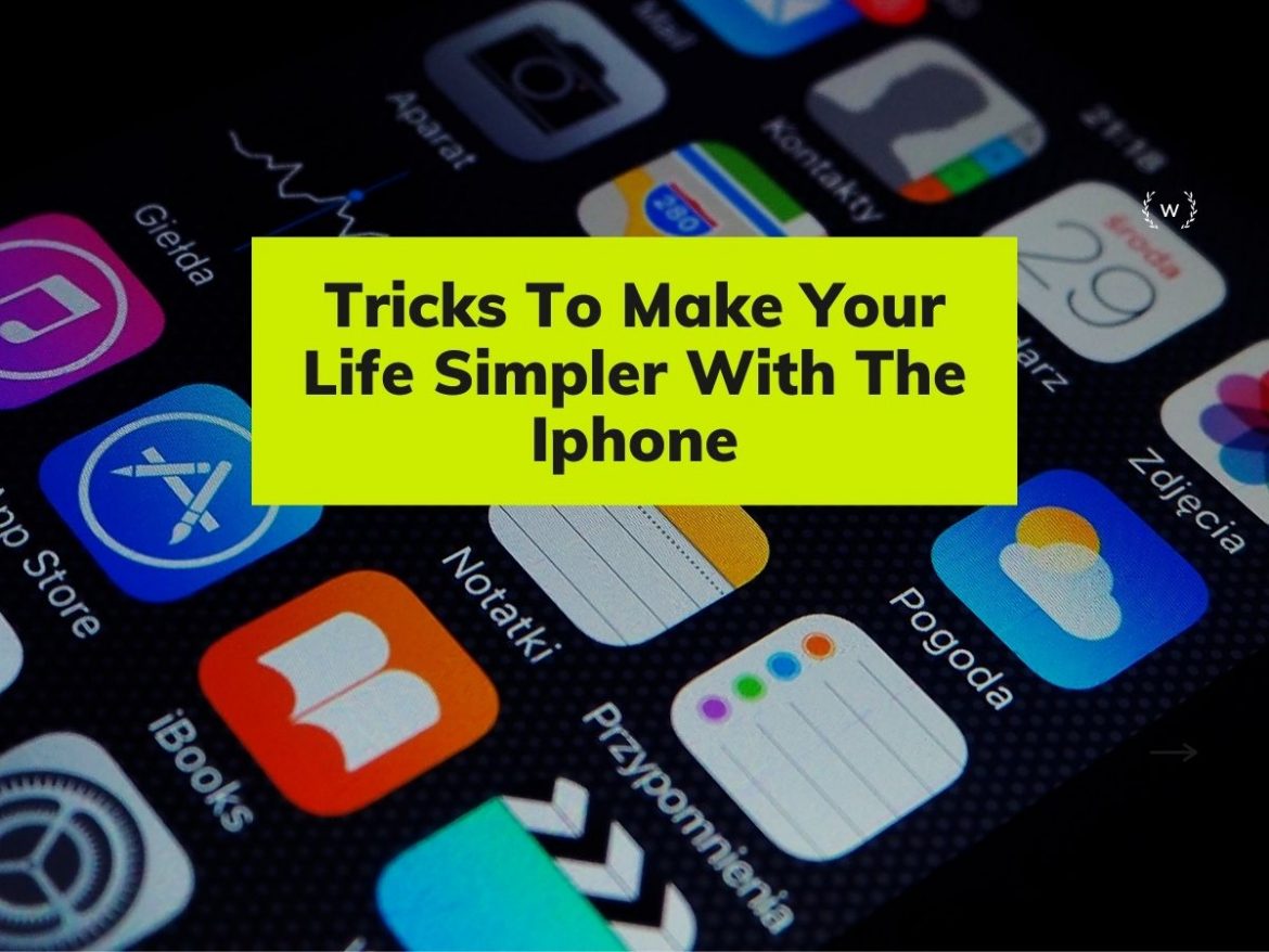 Tricks To Make Your Life Simpler with the iPhone