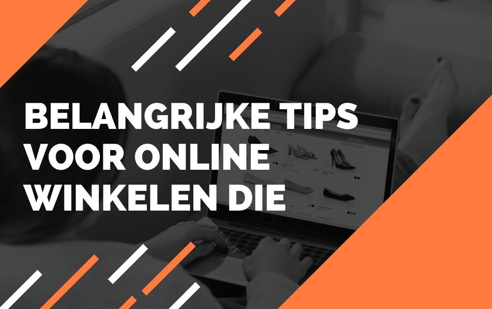 Belangrijke tips voor online winkelen die onmiddellijk moeten worden toegepast