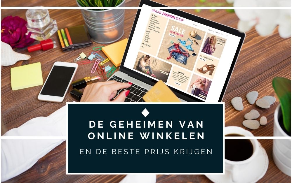 De geheimen van online winkelen en de beste prijs krijgen