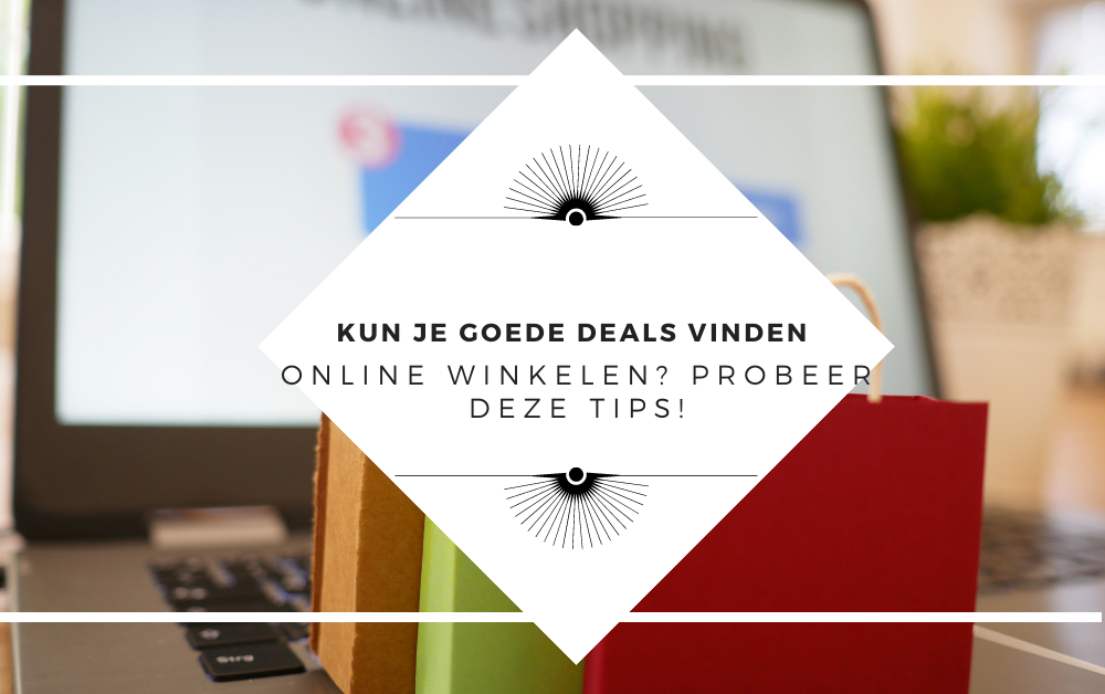 Kun je goede deals vinden bij online winkelen? Probeer deze tips!