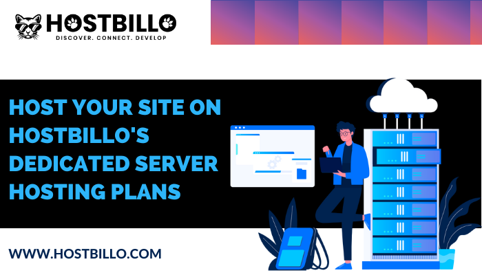 Host Your Site on Hostbillo's Dedicated Server Hosting Plans