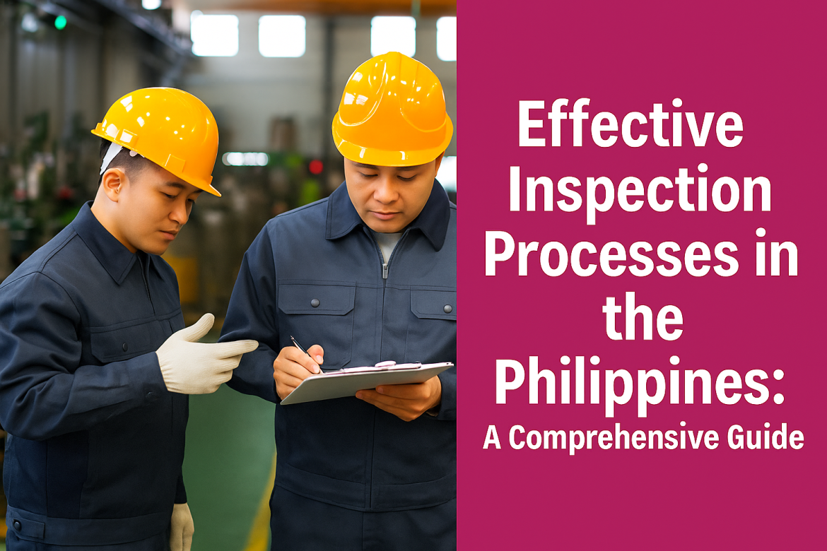 Effective Inspection Processes in the Philippines: A Comprehensive Guide